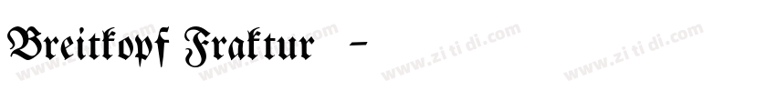 Breitkopf Fraktur字体字体转换
